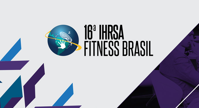 16a. IHRSA - a maior feira de negócios fitness da América Latina